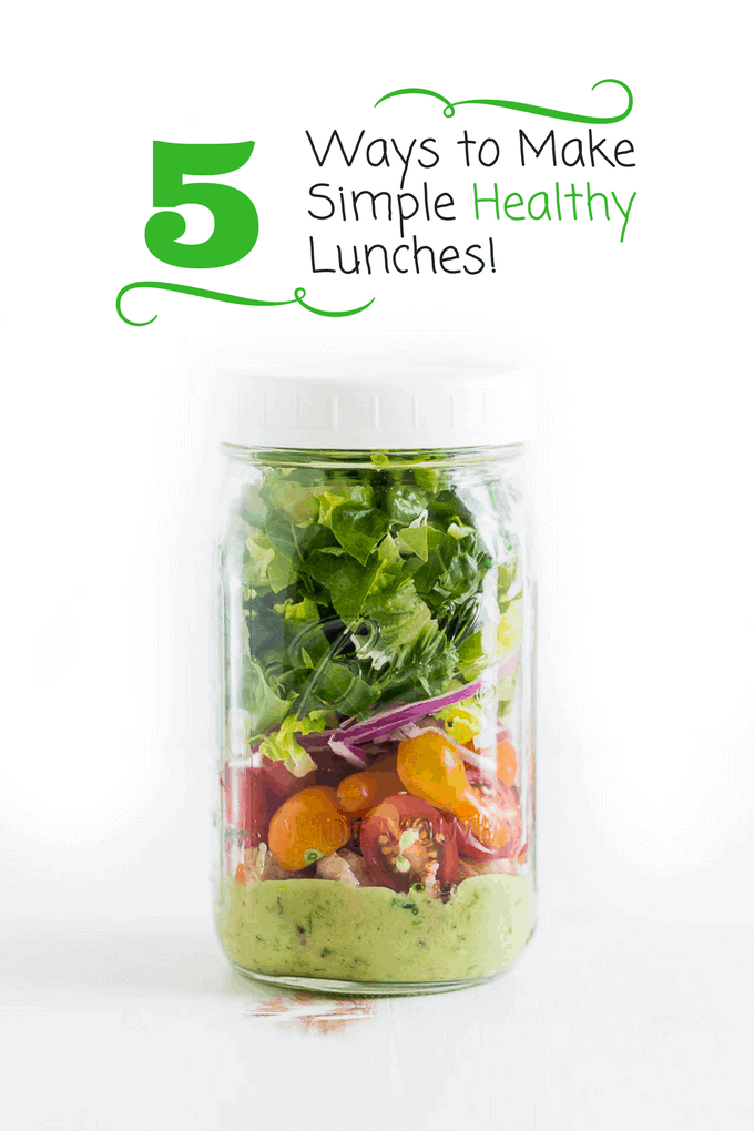 5 Ways to Make Simple Healthy Lunches | Get Inspired Everyday!