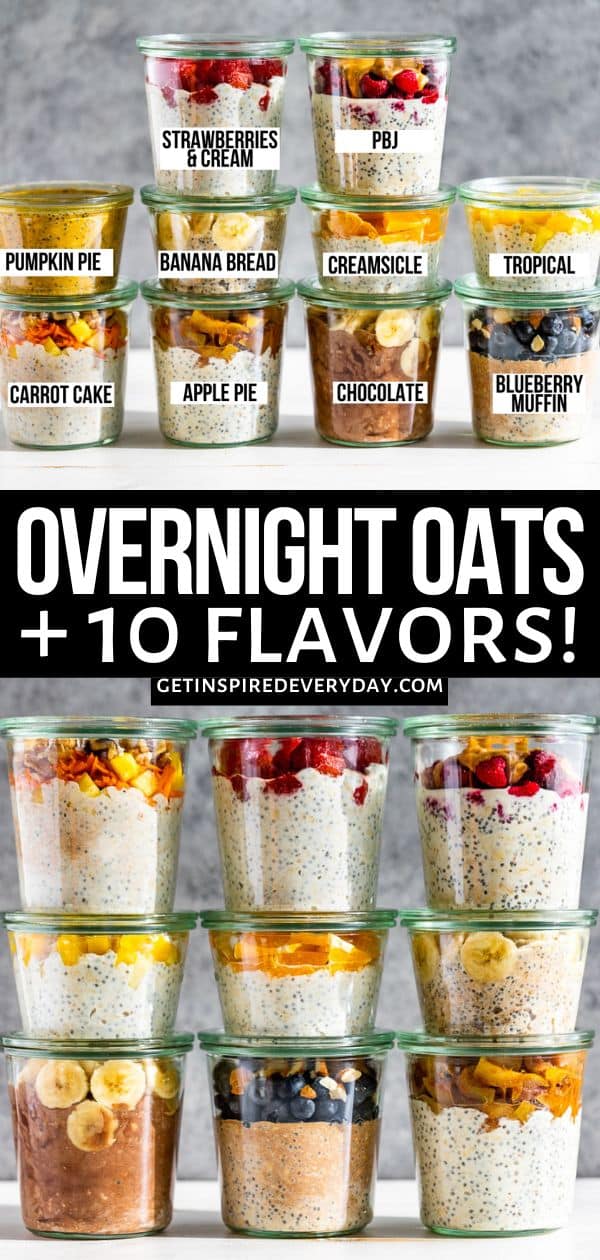 Easy Overnight Oats + 10 recipes (video) | Get Inspired Everyday!