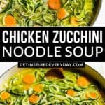 Pinterest image for chicken zucchini noodle soup.
