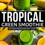 Pinterest image for tropical green smoothie.