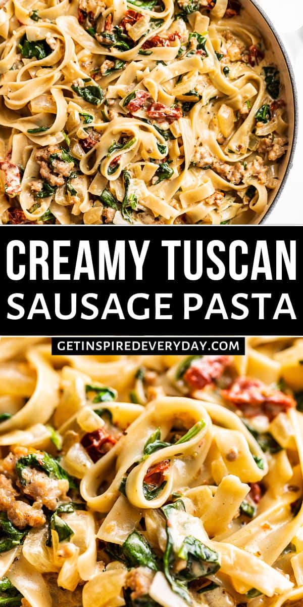 Creamy Tuscan Sausage Pasta 