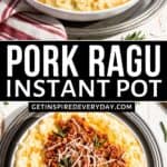 Pinterest image for Instant Pot Pork Ragu.