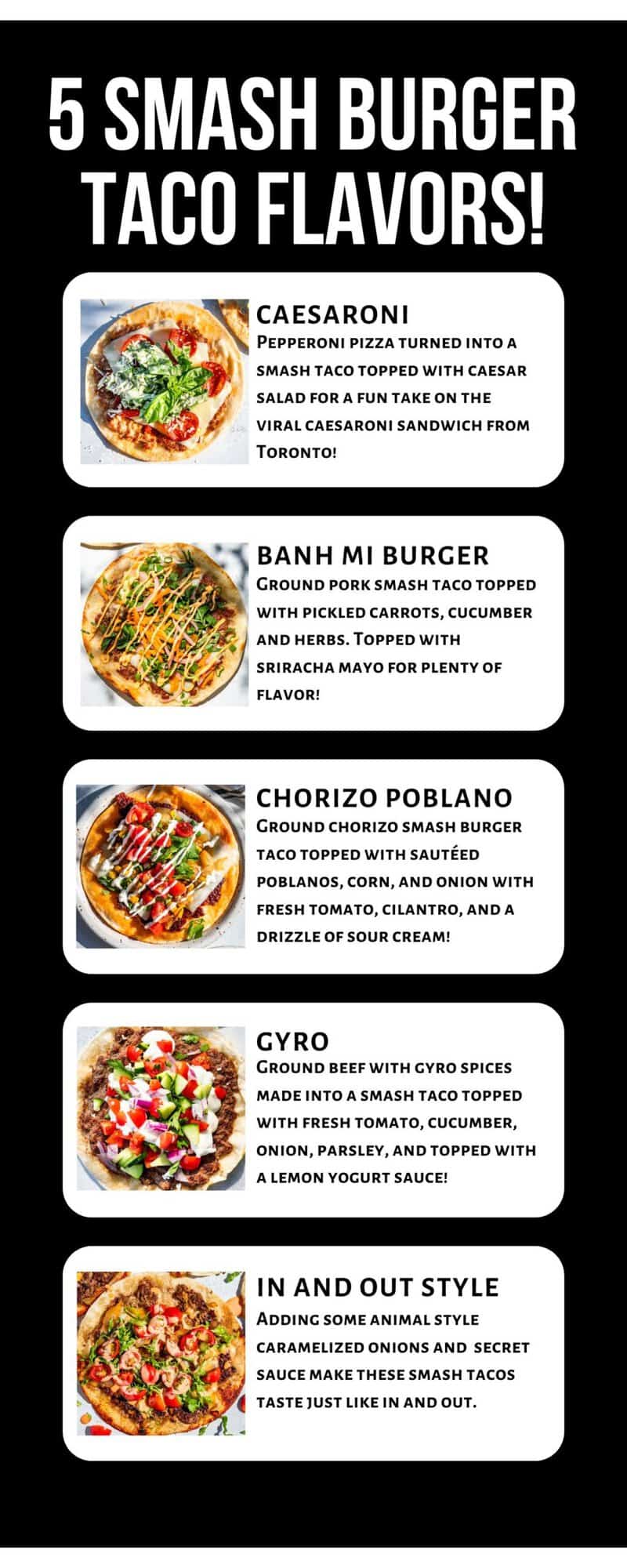 A graphic showing all 5 smash burger tacos with names and descriptions next to the photos describing what is in each taco.